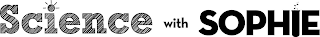 SCIENCE WITH SOPHIE logo
