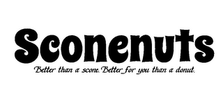 SCONENUTS BETTER THAN A SCONE. BETTER FOR YOU THAN A DONUT. logo