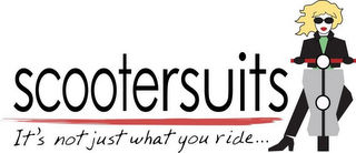 SCOOTERSUITS, IT'S NOT JUST WHAT YOU RIDE... logo