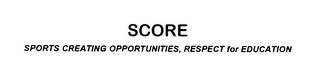 SCORE SPORTS CREATING OPPORTUNITIES, RESPECT FOR EDUCATION logo