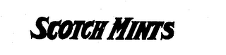SCOTCH MINTS