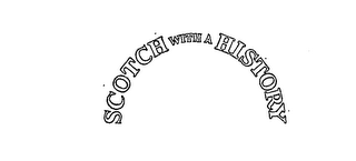SCOTCH WITH A HISTORY logo