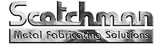 SCOTCHMAN METAL FABRICATING SOLUTIONS logo