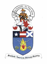 SCOTTISH-AMERICAN MILITARY SOCIETY BUT FOR FREEDOM - FOR THAT ALONE logo