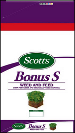 SCOTTS BONUS S WEED AND FEED LAWN FERTILIZER AND BROADLEAF WEED CONTROL TIMING: logo