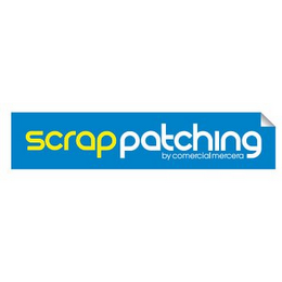 SCRAPPATCHING BY COMERCIAL MERCERA logo
