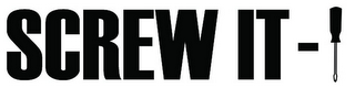 SCREW IT-! logo