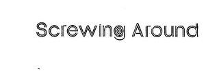 SCREWING AROUND logo