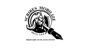 SCRIBES MOBILIZE DEUT. 1:6-8 BREAK CAMP, GO TO, GO IN, OCCUPY logo