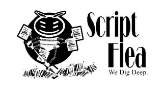 SCRIPT FLEA WE DIG DEEP. logo