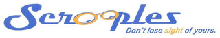 SCROOPLES DON'T LOSE SIGHT OF YOURS logo