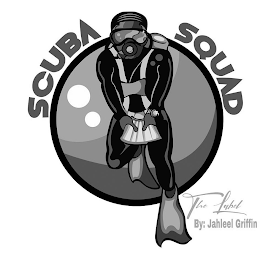 SCUBA SQUAD THE LABEL BY: JAHLEEL GRIFFIN logo