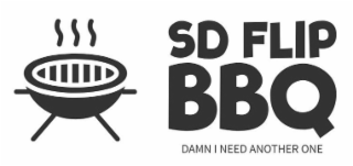 SD FLIP BBQ DAMN I NEED ANOTHER ONE logo