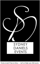 SD SYDNEY DANIELS EVENTS EVERY EVENT HAS A STORY...LET US HELP YOU TELL YOURS. logo