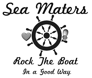 SEA MATERS ROCK THE BOAT IN A GOOD WAY logo