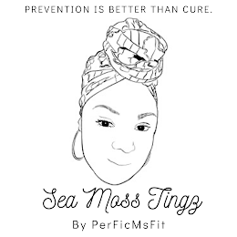 SEA MOSS TINGZ BY PERFICMSFIT PREVENTION IS BETTER THAN CURE. logo