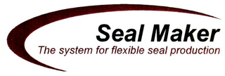 SEAL MAKER THE SYSTEM FOR FLEXIBLE SEAL PRODUCTION logo