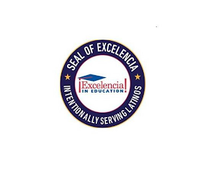 SEAL OF EXCELENCIA INTENTIONALLY SERVING LATINOS EXCELENCIA! IN EDUCATION logo