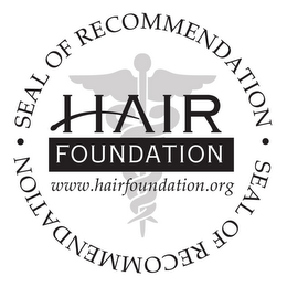 SEAL OF RECOMMENDATION HAIR FOUNDATION WWW.HAIRFOUNDATION.ORG SEAL OF RECOMMENDATION logo