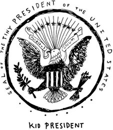 SEAL OF THE TINY PRESIDENT OF THE UNITED STATES PLURIBUS UNUM KID PRESIDENT logo