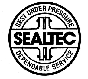 SEALTEC BEST UNDER PRESSURE DEPENDABLE SERVICE