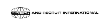 SEARCH AND RECRUIT INTERNATIONAL