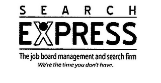 SEARCH EXPRESS THE JOB BOARD MANAGEMENT AND SEARCH FIRM WE'RE THE TIME YOU DON'T HAVE. logo