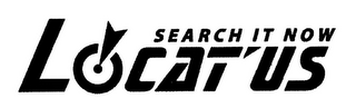 SEARCH IT NOW LOCAT'US logo