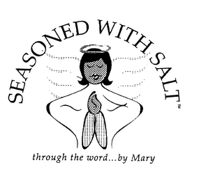 SEASONED WITH SALT", "THROUGH THE WORD...BY MARY logo