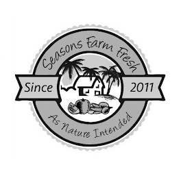SEASONS FARM FRESH SINCE 2011 AS NATURE INTENDED logo