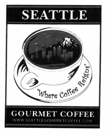 SEATTLE GOURMET COFFEE "WHERE COFFEE REIGNS" WWW.SEATTLEGOURMETCOFFEE.COM logo