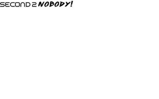 SECOND 2 NOBODY! logo