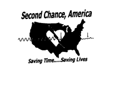 SECOND CHANCE, AMERICA SAVING TIME......SAVING LIVES logo