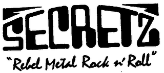 SECRETZ "REBEL METAL ROCK N' ROLL" logo