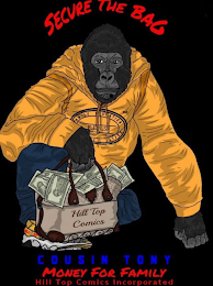 SECURE THE BAG COUSIN TONY MONEY FOR FAMILY HILL TOP COMICS INCORPORATED F.E.S.S. FAMILY EDUCATION SAFETY SECURITY logo