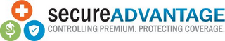 SECUREADVANTAGE CONTROLLING PREMIUM. PROTECTING COVERAGE. logo