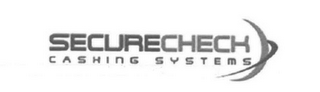SECURECHECK CASHING SYSTEMS logo
