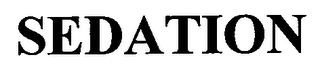 SEDATION