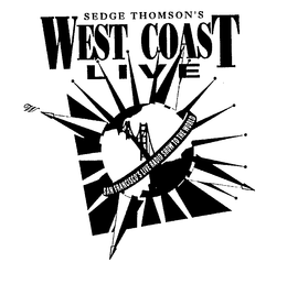 SEDGE THOMSON'S WEST COAST LIVE SAN FRANCISCO'S LIVE RADIO SHOW TO THE WORLD W logo