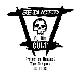 SEDUCED BY THE CULT PROTECTION AGAINST THE DANGERS OF CULTS logo
