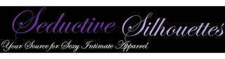SEDUCTIVE SILHOUETTES YOUR SOURCE FOR SEXY INTIMATE APPAREL logo