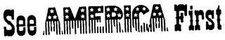 SEE AMERICA FIRST logo