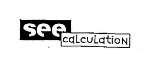 SEE CALCULATION logo