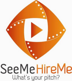 SEE ME HIRE ME, WHAT'S YOUR PITCH? logo