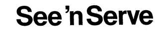 SEE 'N SERVE logo