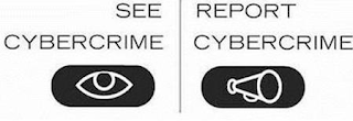 SEE REPORT CYBERCRIME CYBERCRIME logo
