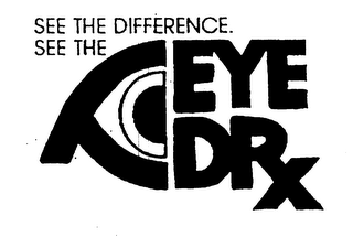 SEE THE DIFFERENCE. SEE THE EYE DRX logo