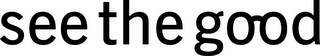 SEE THE GOOD logo