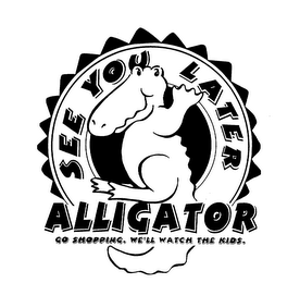 SEE YOU LATER ALLIGATOR logo