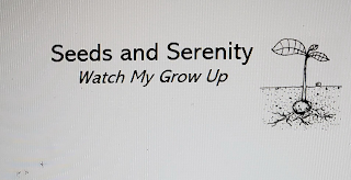 SEEDS AND SERENITY WATCH MY GROW UP logo